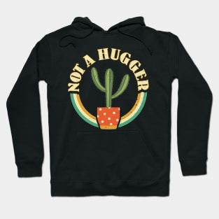 I'm Not a Hugger Don't Hug Cactus Hoodie